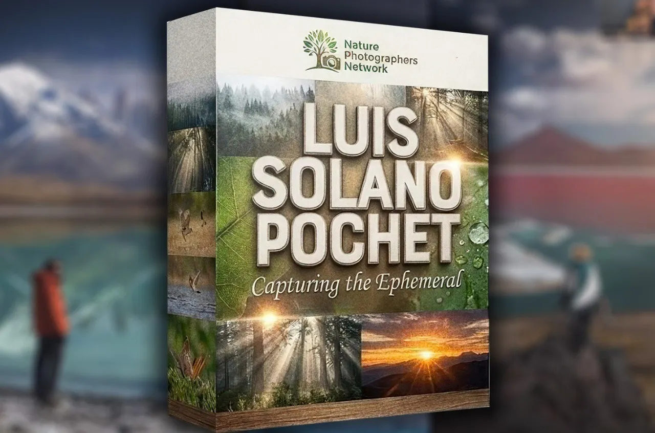 摄影师 Luis Solano Pochet 捕捉转瞬即逝的美好风光教程-中英字幕-美夕摄影