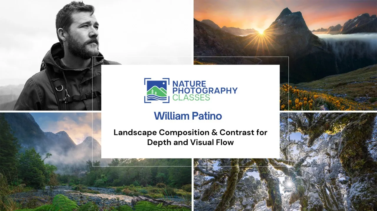 摄影师William Patino风景构图&深度和视觉的对比教程-中英字幕-美夕摄影