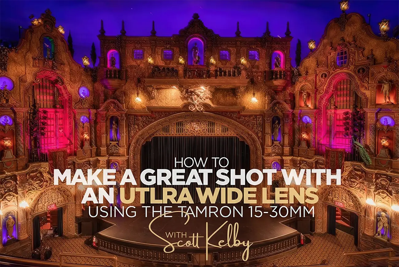 KelbyOne–Scott Kelby用腾龙15-30超广角镜头拍出好照片-中英字幕-美夕摄影
