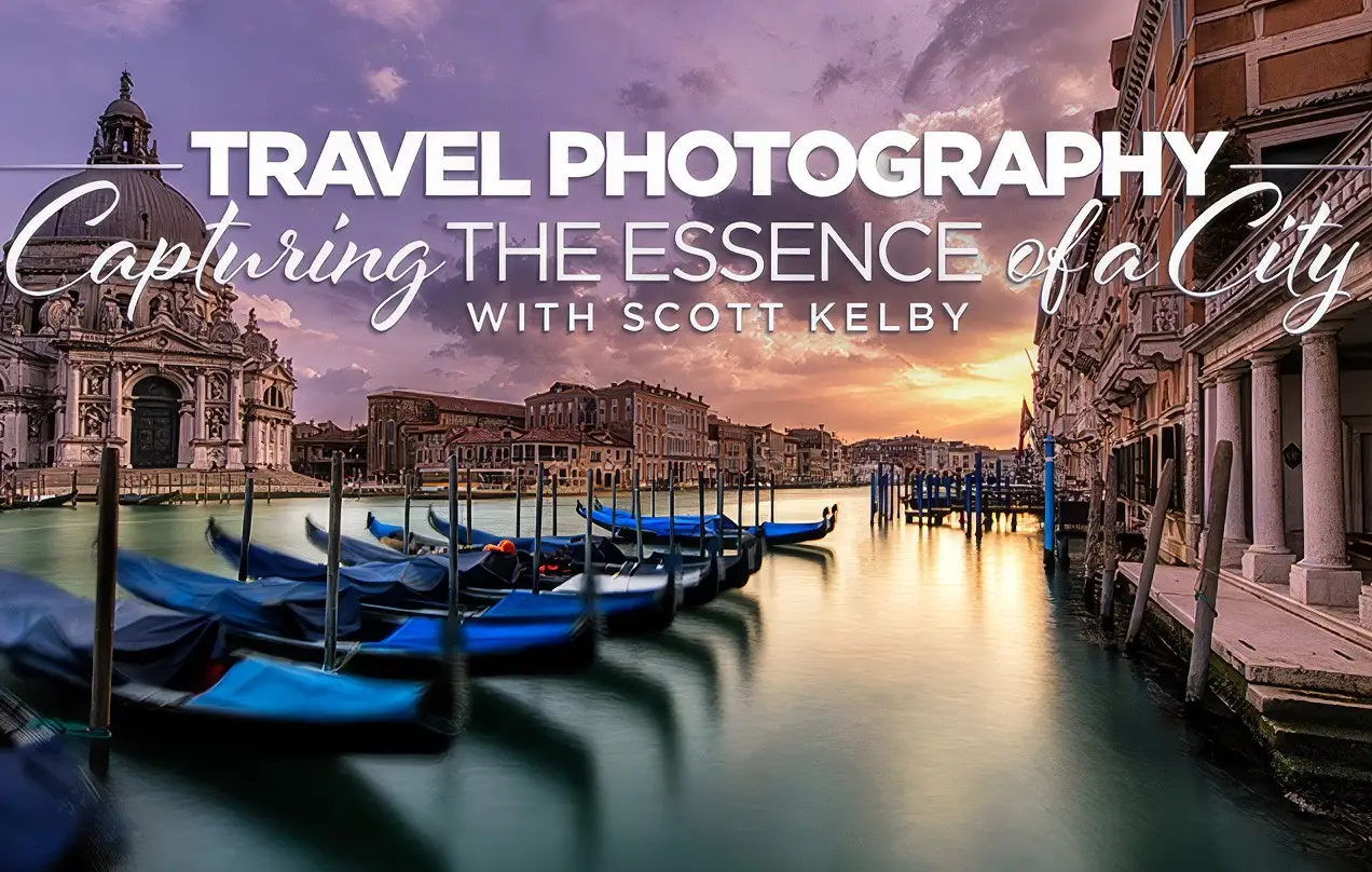KelbyOne – Scott Kelby 捕捉城市经典风光摄影指南教程-中英字幕-美夕摄影