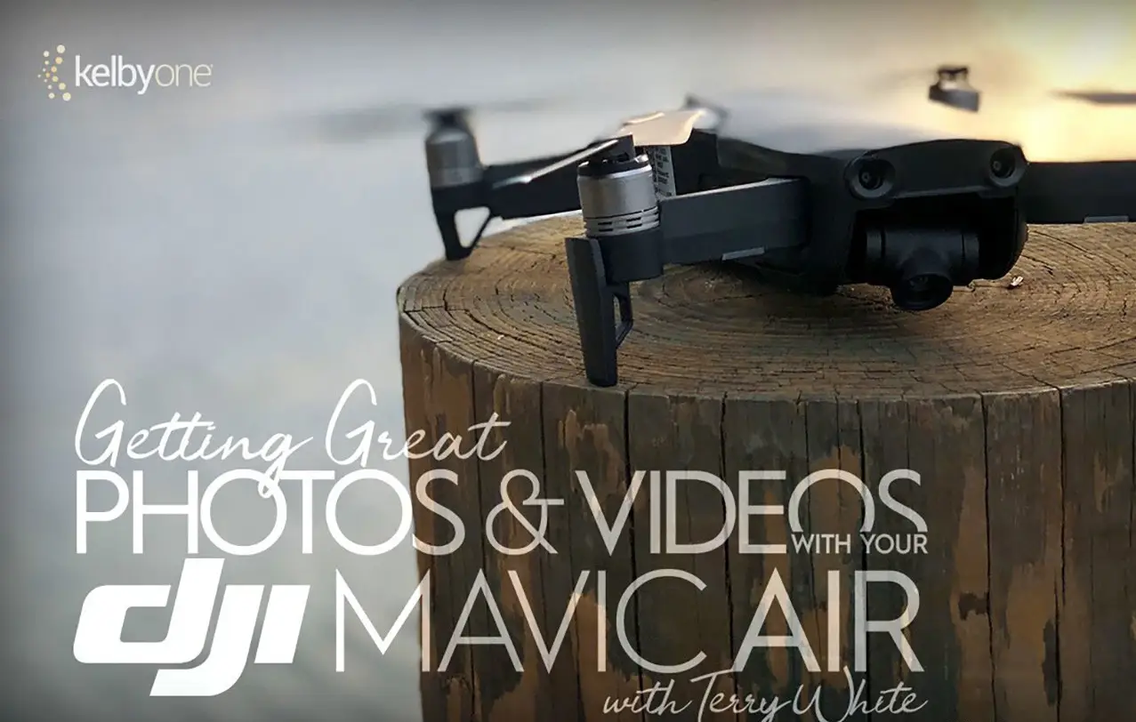 KelbyOne - 使用DJI Mavic Air拍摄精彩的照片和视频-中英字幕-美夕摄影