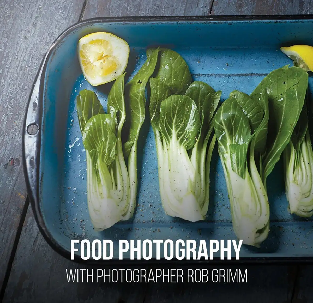 图片[2]-PROEDU-Rob Grimm食品美食菜谱摄影布光造型及后期修饰-独家中英字幕-美夕摄影