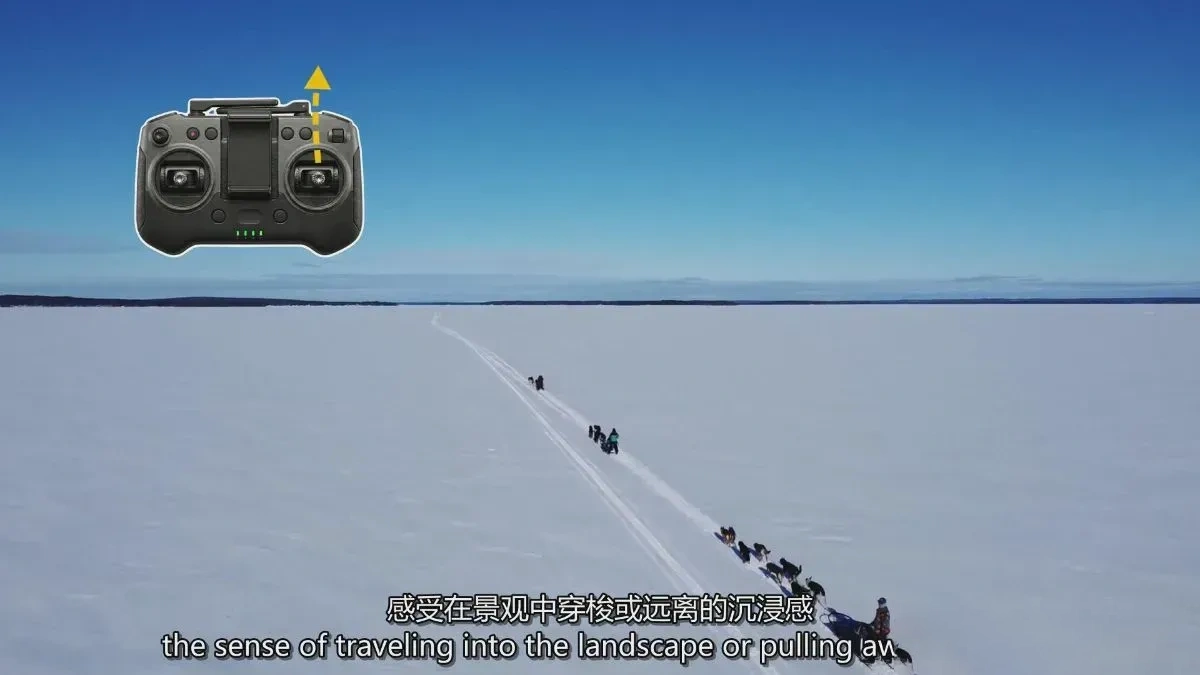图片[10]-无人机运镜教程-如何结合运镜动作拍摄电影级航拍教程-独家精翻中英字幕-美夕摄影